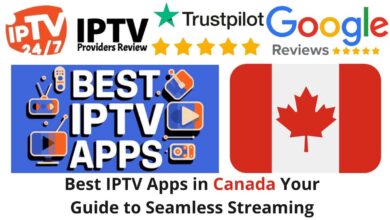 Best IPTV Apps in Canada Your Guide to Seamless Streaming